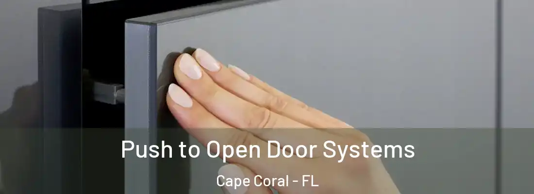 Push to Open Door Systems Cape Coral - FL