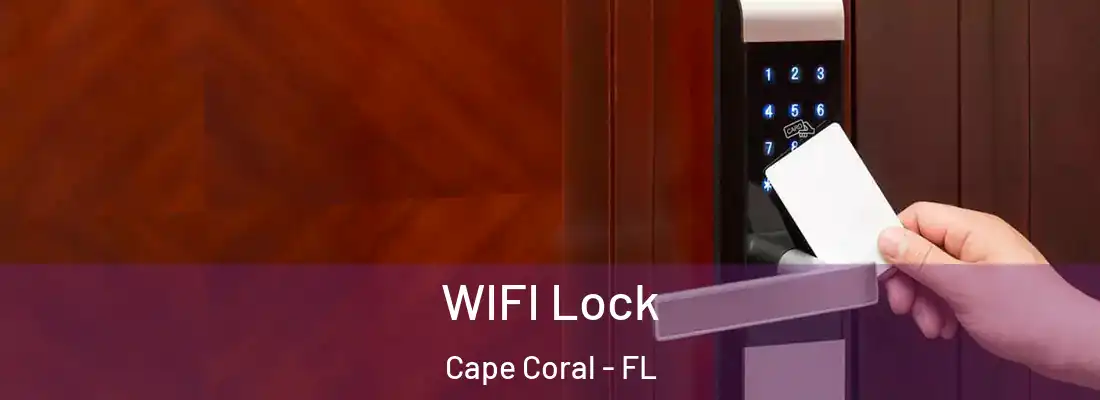  WIFI Lock Cape Coral - FL